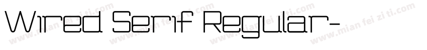 Wired Serif Regular字体转换